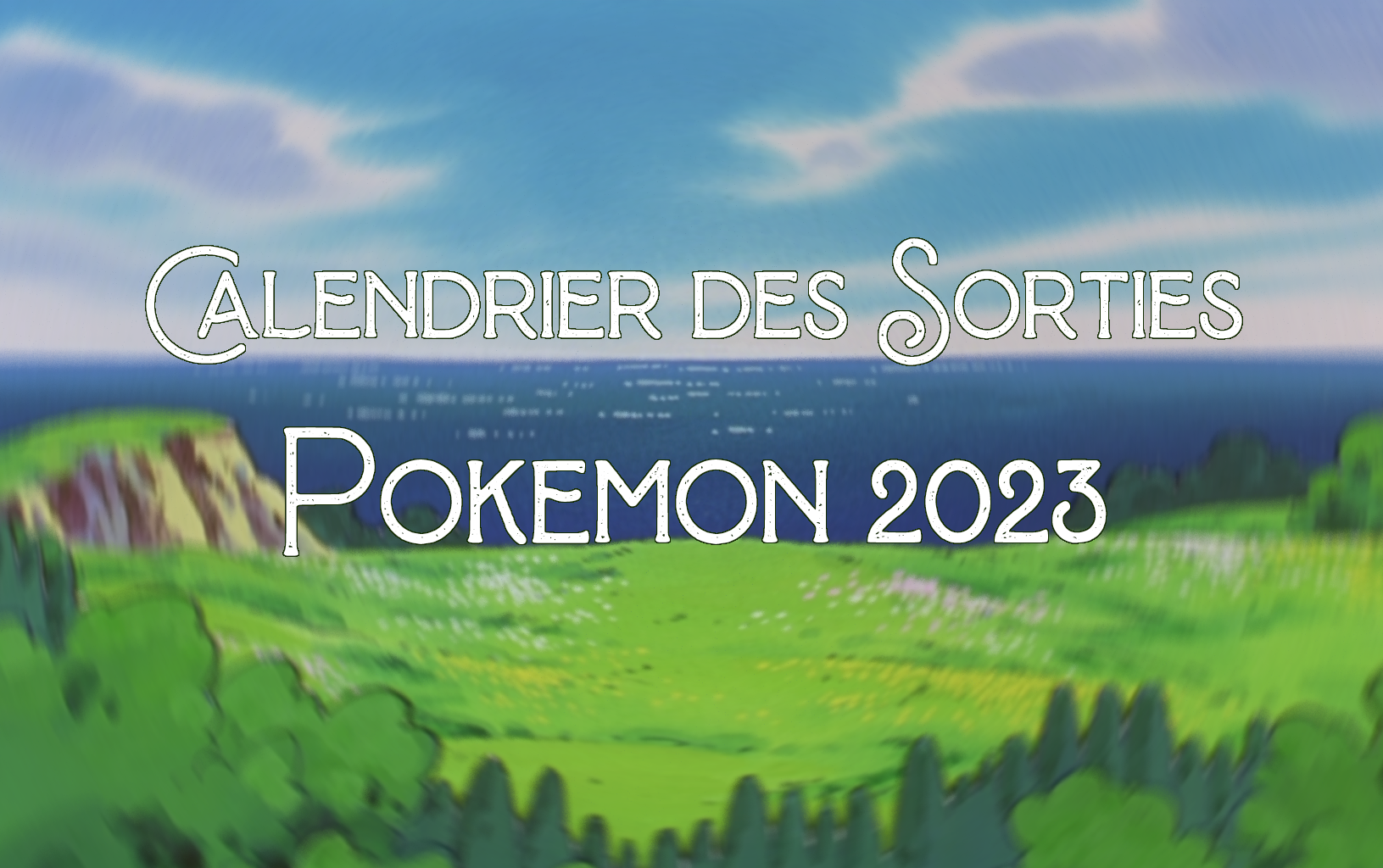 Calendrier des Sorties Pokémon 2023