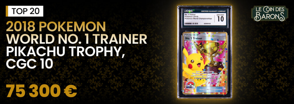 2018 Pokemon World Championships No. 1 Trainer Pikachu Trophy, CGC 10 - 75 300 €