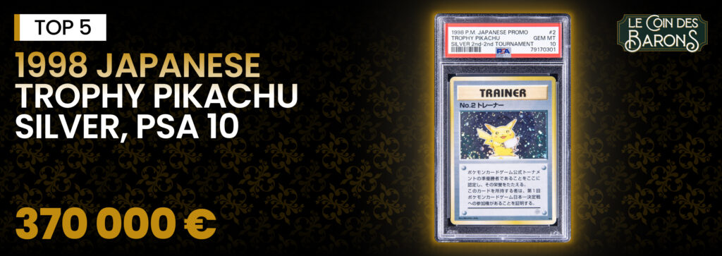 1998 Japanese Trophy Pikachu Silver, PSA 10 - 370 000 €