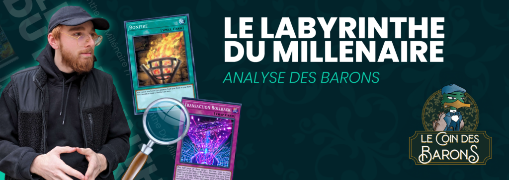 Analyse Des Barons : La nouvelle extension : Le labyrinthe du millénaire Yu-Gi-Oh!