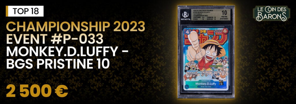 Championship 2023 Event Pack Finalist #P-033 Monkey.D.Luffy BGS Pristine 10 - 2 500 €