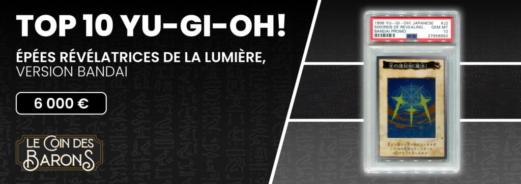 10. Épées Révélatrices de la Lumière,
Version Bandai, PSA 10 - 6 000€