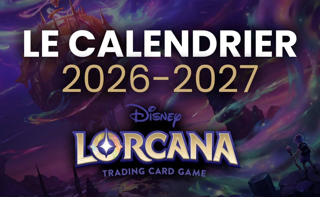 Calendrier des sorties de cartes TCG Lorcana 2026-2027